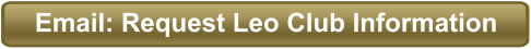 Email: Request Leo Club Information